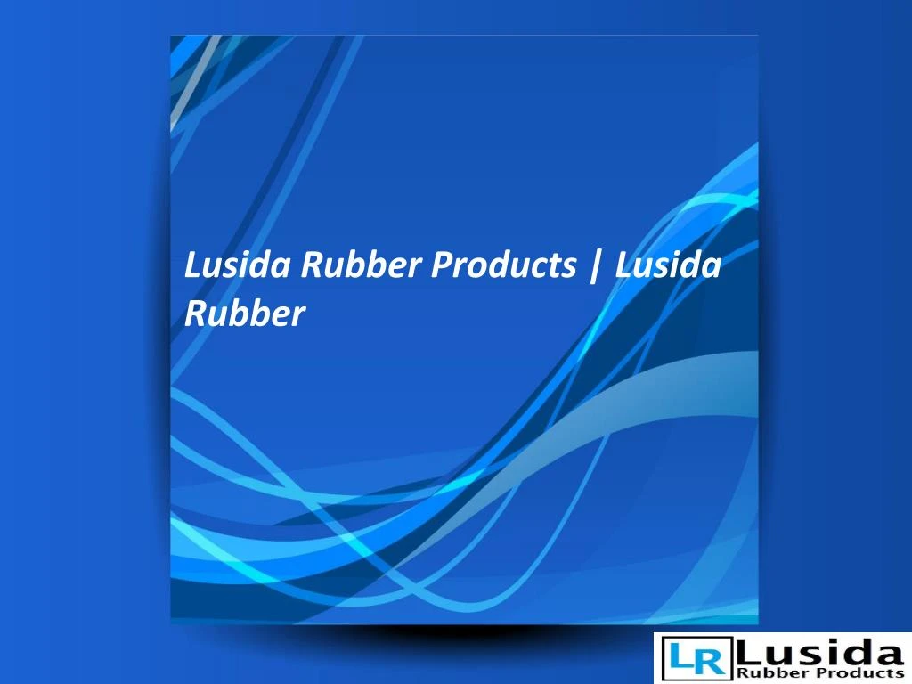lusida rubber products lusida rubber