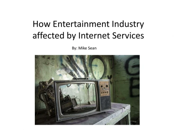 How Internet is Changing Entertainment