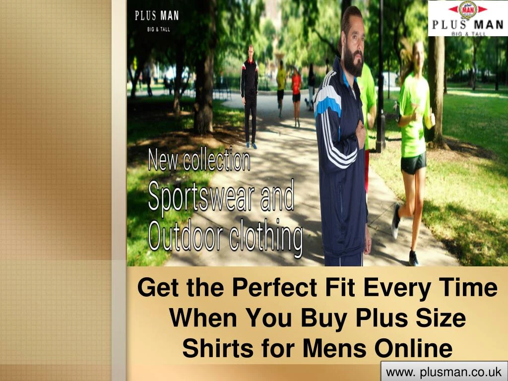 get the perfect fit every time when you buy plus size shirts for mens online