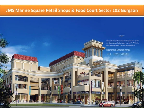 JMS Marine Square Retail Shops ,Food Court Sector 102 Gurgaon