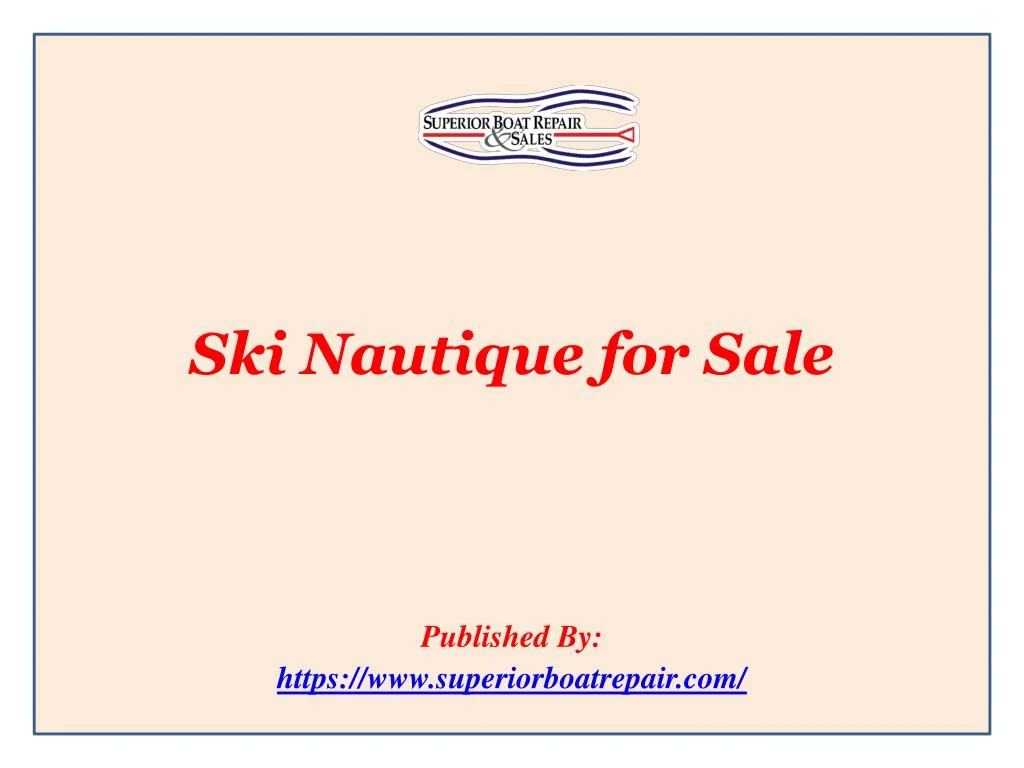 ski nautique for sale published by https www superiorboatrepair com