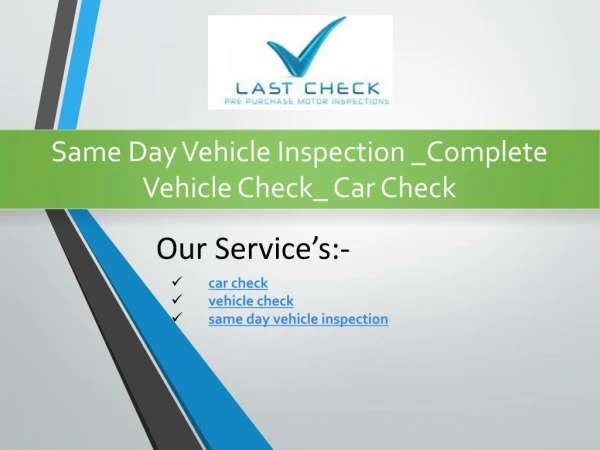 Same Day Vehicle Inspection _Complete Vehicle Check_ Car Check