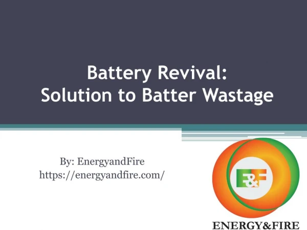 Battery Revival: Solution to Batter Wastage
