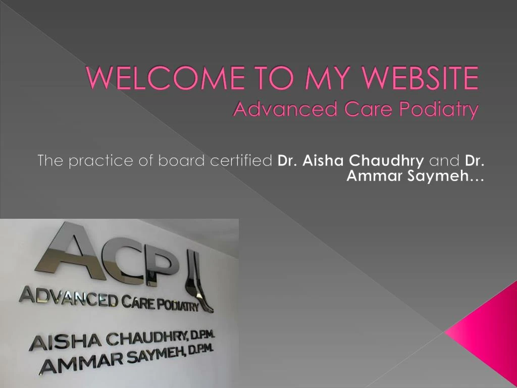 welcome to my website advanced care podiatry