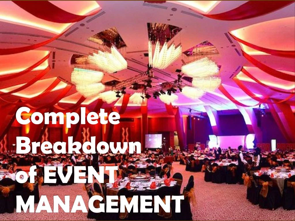 complete breakdown of event management