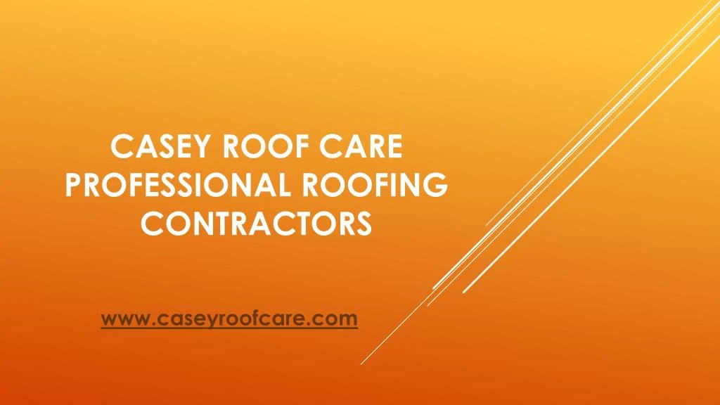 casey roof care professional roofing contractors