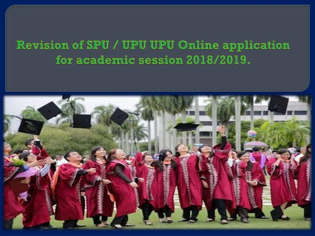 revision of spu upu upu online application for academic session 2018 2019