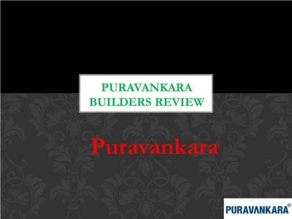 Know About Puravankara Builders Review Interiors