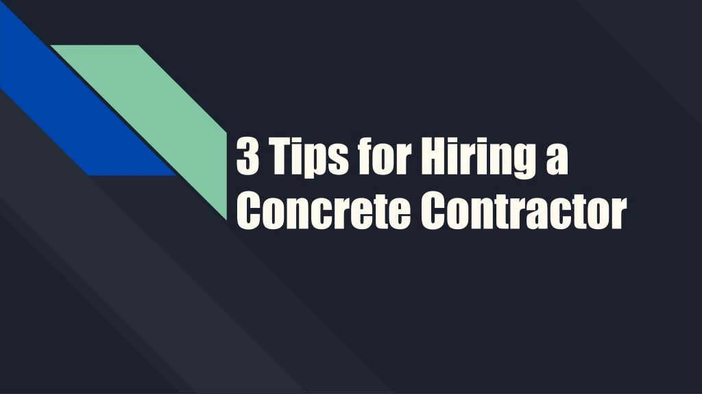 3 tips for hiring a concrete contractor