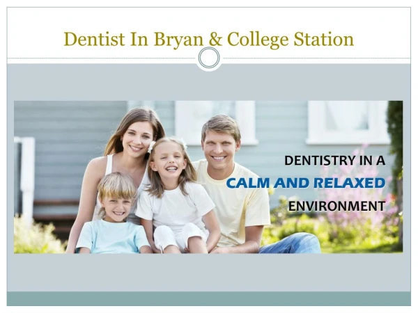Dentist in Bryan, the best dentist in Bryan College Station