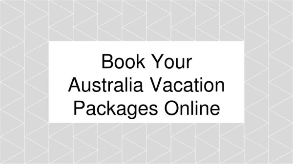 Book in Dubai Holiday Packages To Australia