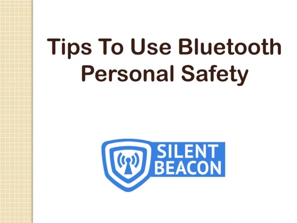 Tips To Use Bluetooth Personal Safety Devices