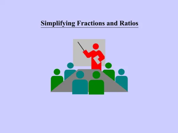 Simplifying Fractions and Ratios