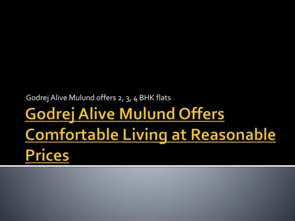 Godrej Alive, Mulund Offers Comfortable Living at Reasonable Prices