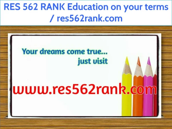 RES 562 RANK Education on your terms / res562rank.com