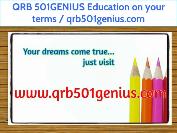 QRB 501GENIUS Education on your terms / qrb501genius.com