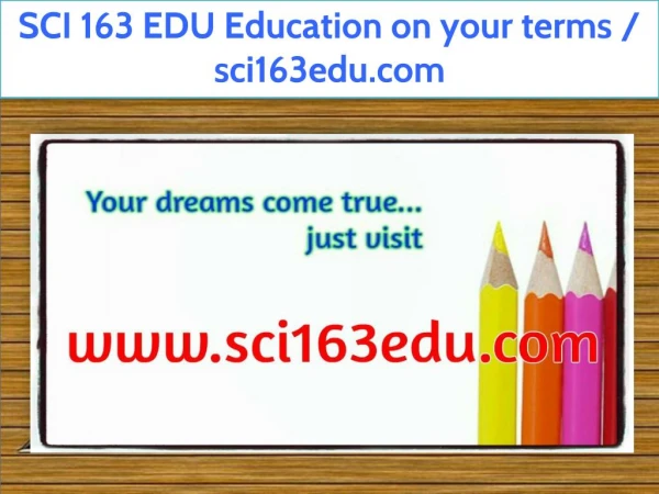 SCI 163 EDU Education on your terms / sci163edu.com