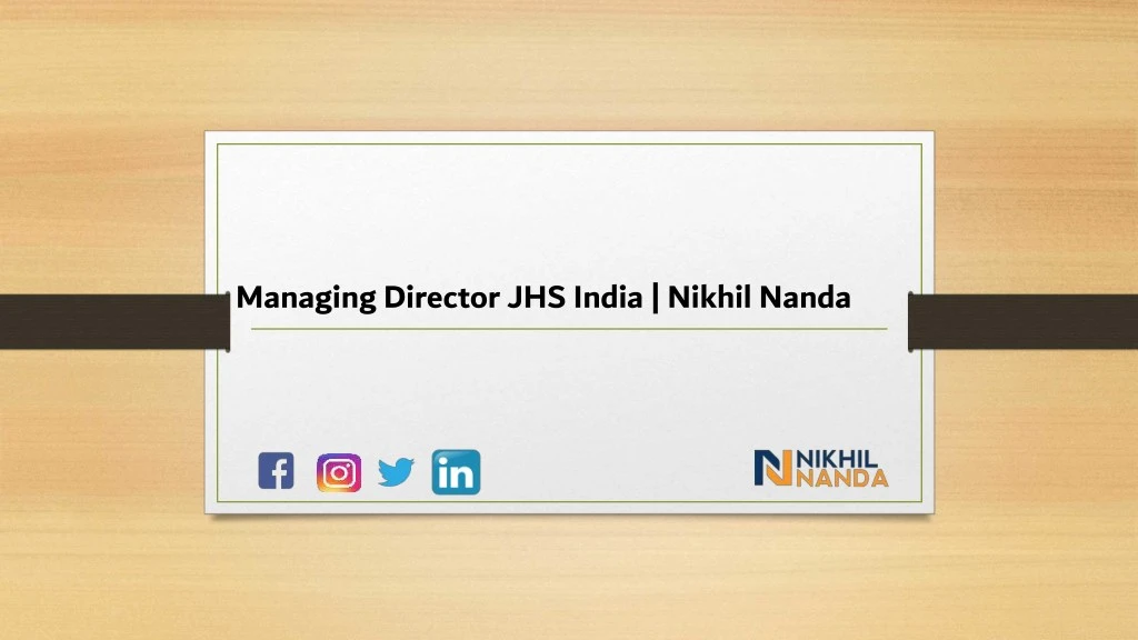 managing director jhs india nikhil nanda