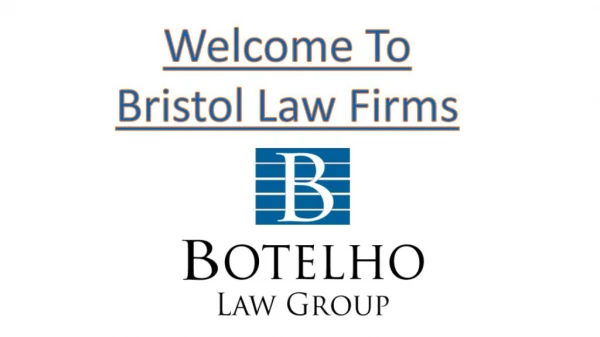 Bristol Law Firms - Botelho Law Group