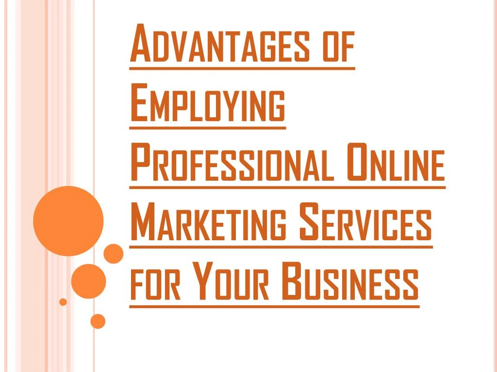advantages of employing professional online marketing services for your business