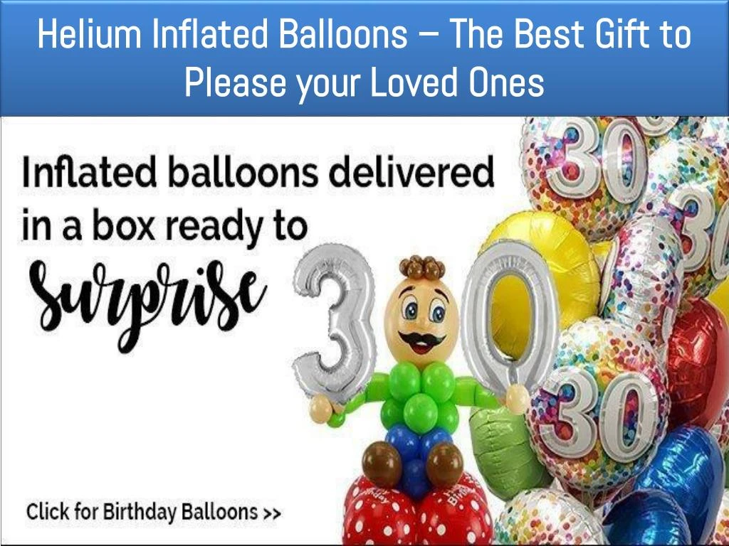 helium inflated balloons the best gift to please your loved ones