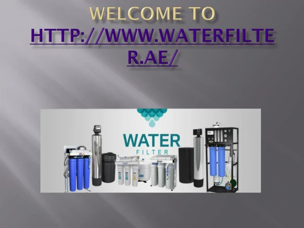 Aqua wate filter & purifier supplier in Dubai |water filter