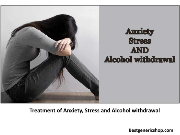 Most Effective Treatment Of Anxiety And Alcohol Withdrawal