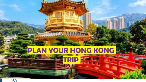 PLAN YOUR HONG KONG TRIP