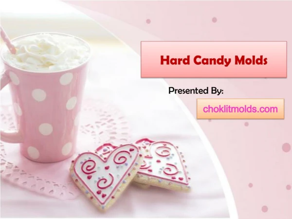 Hard Candy Molds