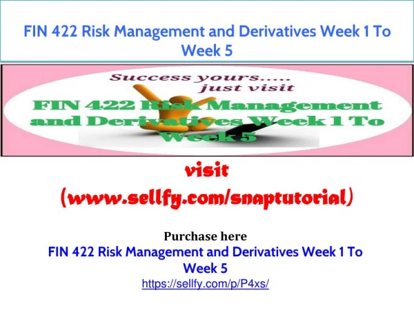 FIN 422 Risk Management and Derivatives Week 1 To Week 5