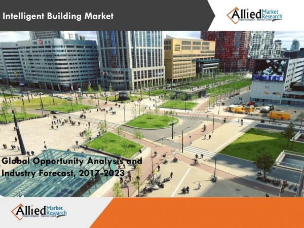 Intelligent Building Market - Rising Wave of Smart Cities