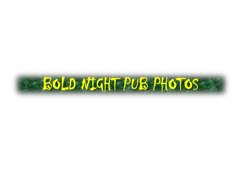 bold night pub photos