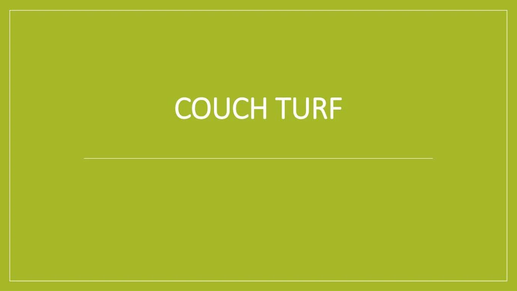 couch turf