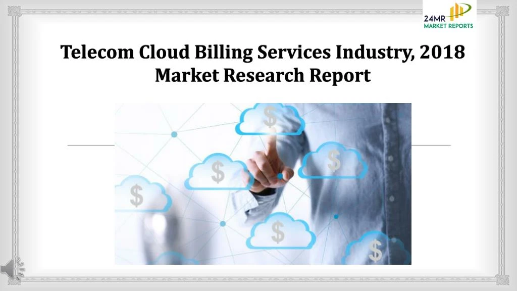 telecom cloud billing services industry 2018 market research report