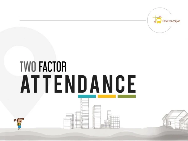 What is Two Factor Attendance?