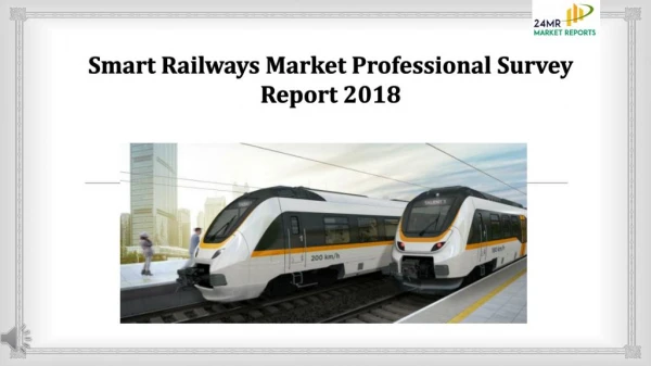 Smart railways market professional survey report 2018