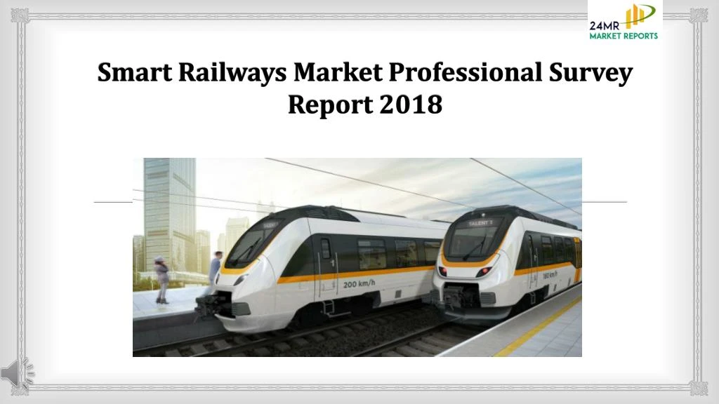 smart railways market professional survey report 2018