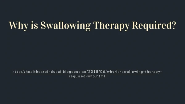 Why is Swallowing Therapy Required?