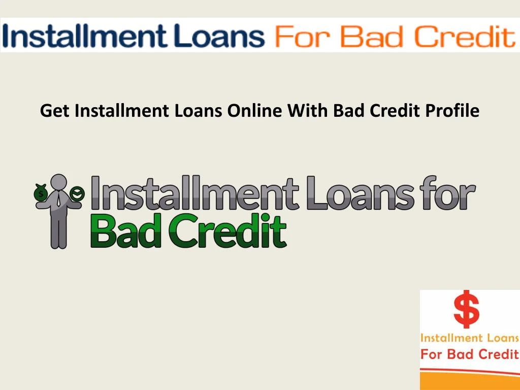 get installment loans online with bad credit