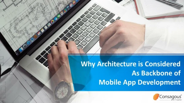 Why Architecture is Considered As Backbone of Mobile App Development
