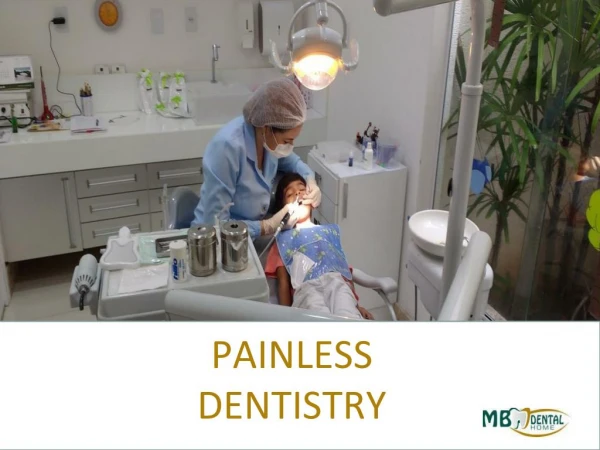 Painless Dentistry