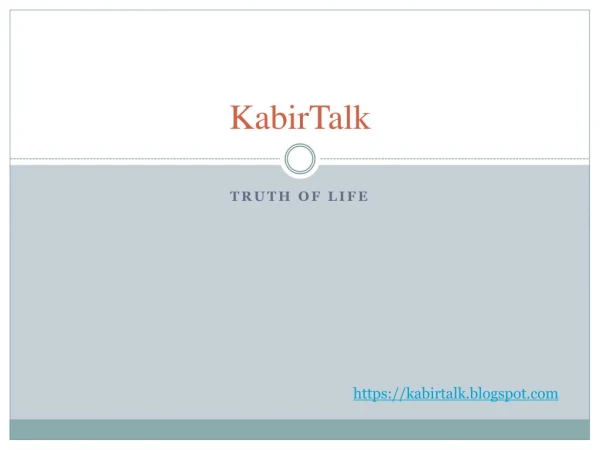 KabirTalk The Truth of Life