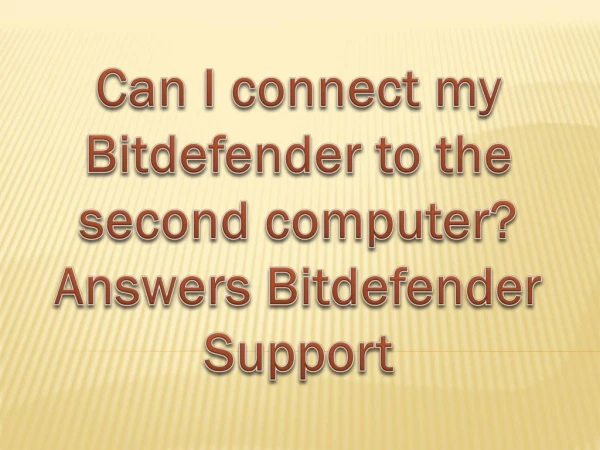 Can I connect my Bitdefender to the second computer? Answers Bitdefender Support