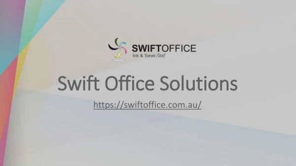 Swift Office Solutions | Ink Toner Cartridge Suppliers Australia