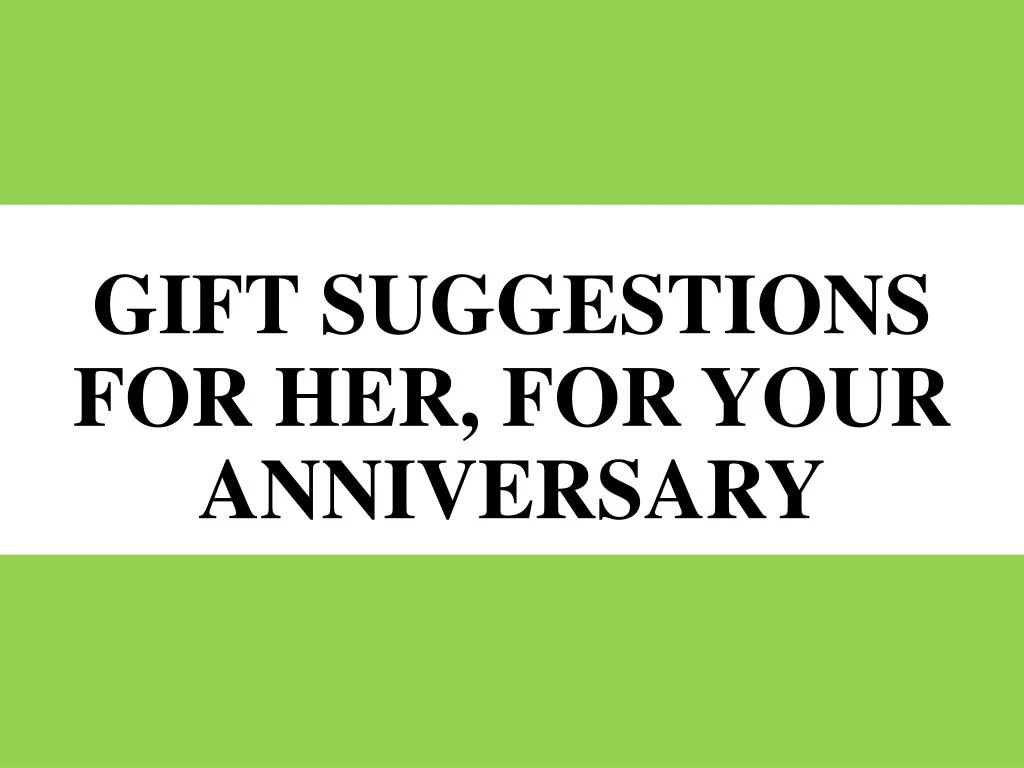 gift suggestions for her for your anniversary