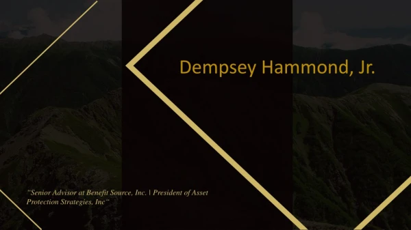 Dempsey Hammond, Jr. - President of Asset Protection Strategies, Inc