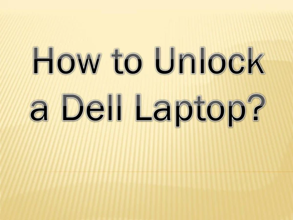 How to Unlock a Dell Laptop?