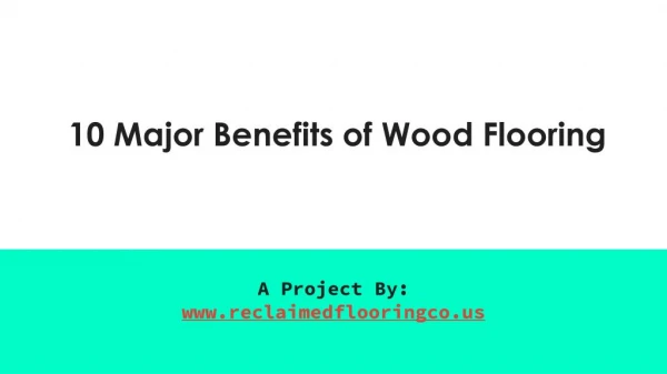 10 Major Benefits of Wooden Flooring
