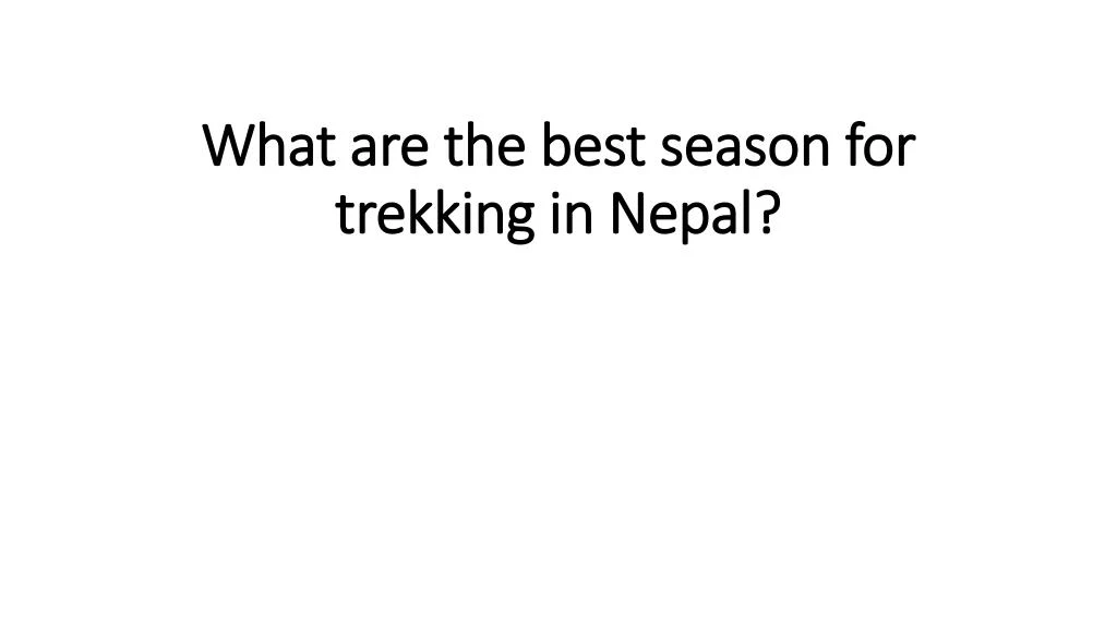 what are the best season for trekking in nepal