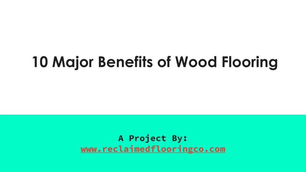 10 major benefits of wood flooring